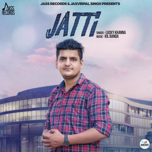 download Lucky Khanna  Jatti mp3 Single Tracks song 