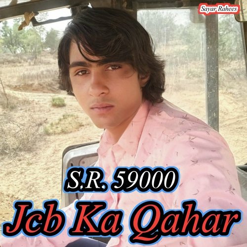 download Sayar Rahees  Jcb Ka Qahar mp3 Single Tracks song 