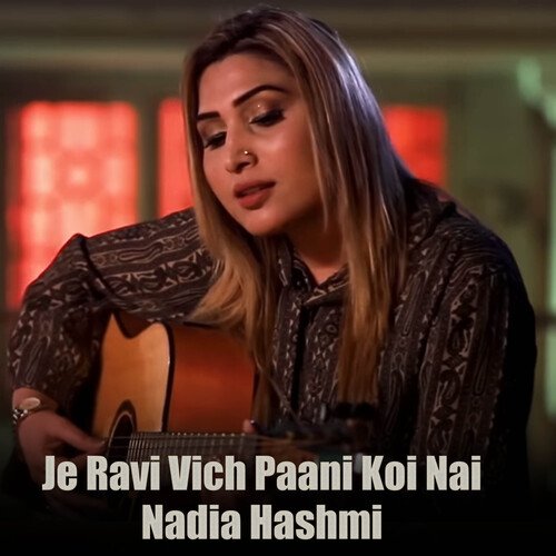 download Nadia Hashmi  Je Ravi Vich Pani Koi Nai mp3 Single Tracks song 