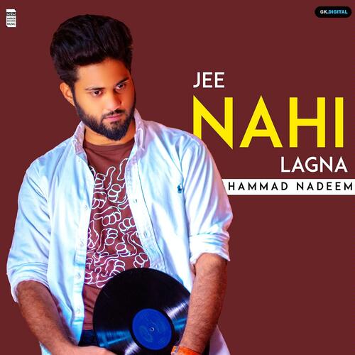 download Hammad Nadeem  Jee Nahi Lagna mp3 Single Tracks song 