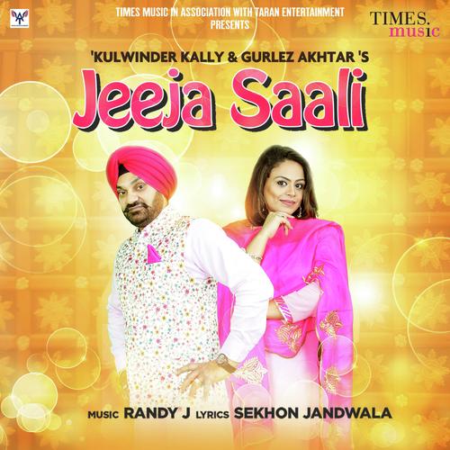 download Kulwinder Kally, Gurlej Akhtar  Jeeja Saali mp3 Single Tracks song 