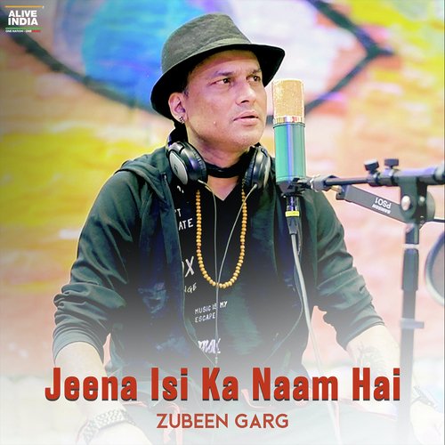 download   Jeena Isi Ka Naam Hai mp3 Single Tracks song 