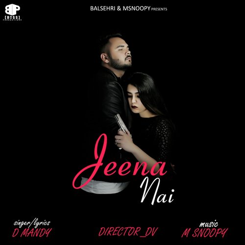 download D Mandy  Jeena Nai mp3 Single Tracks song 