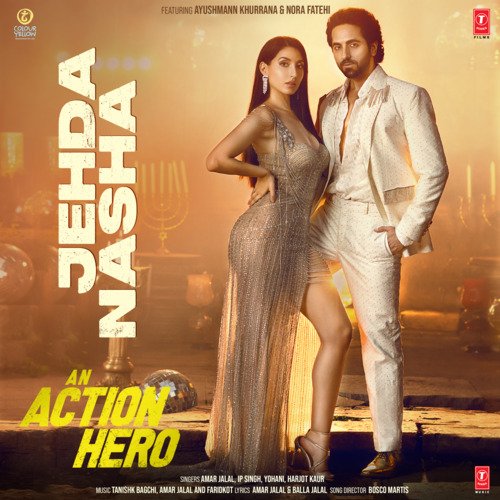 download Tanishk Bagchi, Amar Jalal, IP Singh, Yohani, Harjot Kaur, Faridkot  Jehda Nasha (From "An Action Hero") mp3 Single Tracks song 