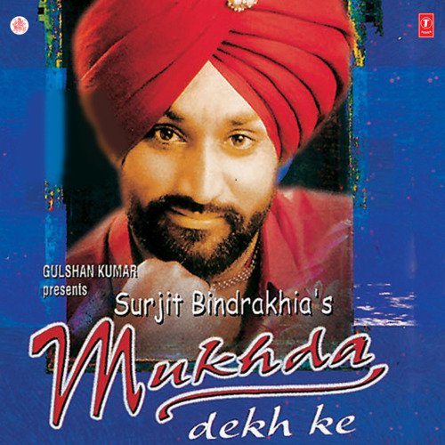 download Surjit Bindrakhia  Jey Na Muklavey Jandi mp3 Single Tracks song 