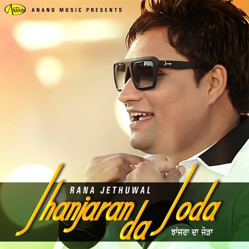 download Rana Jethuwal  Jhanjaran Da Joda mp3 Single Tracks song 