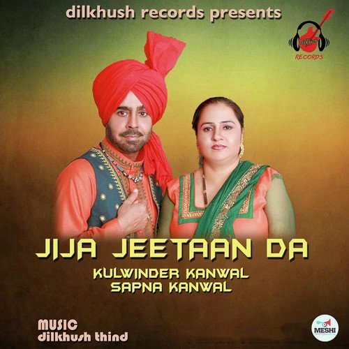 download Kulwinder Kanwal, Sapna Kanwal  Jija Jeetaan Da mp3 Single Tracks song 