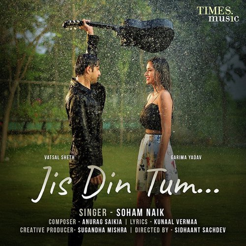 download Soham Naik  Jis Din Tum mp3 Single Tracks song 