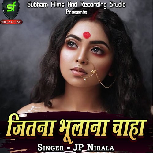 download JP Nirala  Jitna Bhulana Chaha mp3 Single Tracks song 