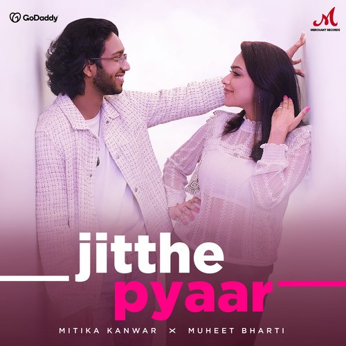 download Mitika Kanwar, Muheet Bharti  Jitthe Pyaar mp3 Single Tracks song 