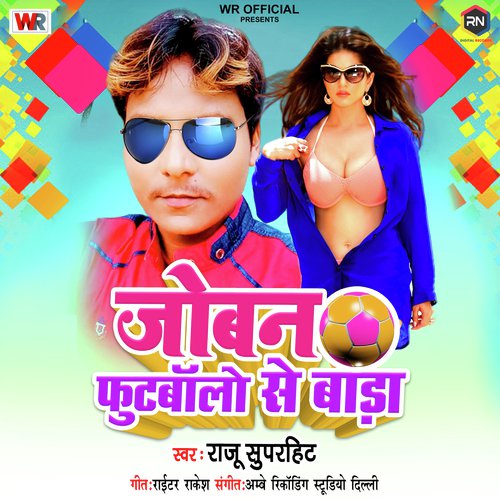 download Raju Superhit  Joban Football Se Bada mp3 Single Tracks song 