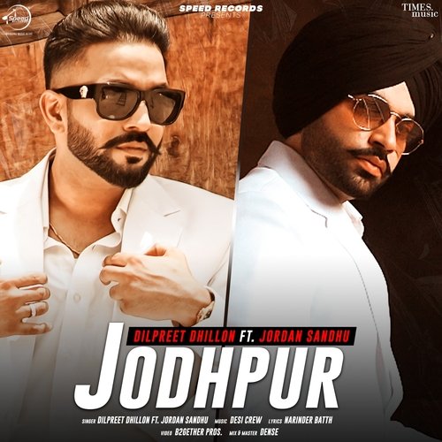 download Dilpreet Dhillon, Jordan Sandhu  Jodhpur mp3 Single Tracks song 