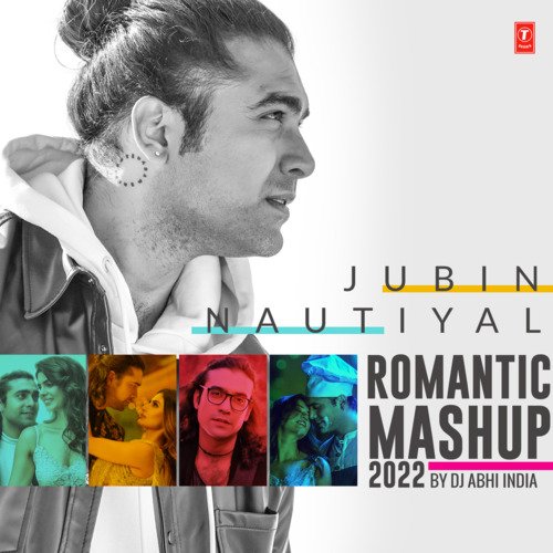 download Jubin Nautiyal, Rocky-Shiv, Tanishk Bagchi, Bharat Goel, Meet Bros, Shardul Rathod, Rochak Kohli, Ami Mishra  Jubin Nautiyal Romantic Mashup 2022 mp3 Single Tracks song 