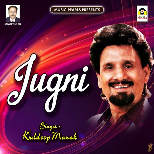 download Kuldeep Manak  Jugni mp3 Single Tracks song 