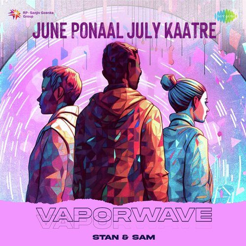 download George Peter, Afsal, Arun  June Ponaal July Kaatre Vaporwave mp3 Single Tracks song 