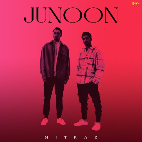 download Mitraz  Junoon mp3 Single Tracks song 