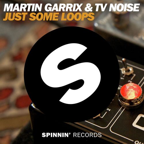 download Martin Garrix, TV Noise  Just Some Loops mp3 Single Tracks song 