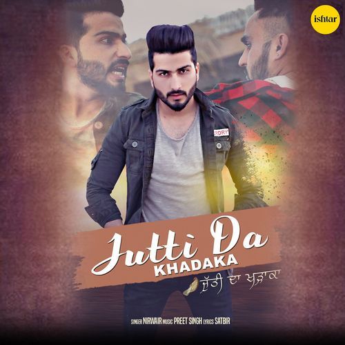 download Nirwair  Jutti Da Khadaka mp3 Single Tracks song 