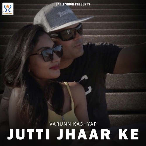 download Varunn Kashyap  Jutti Jhaar Ke mp3 Single Tracks song 