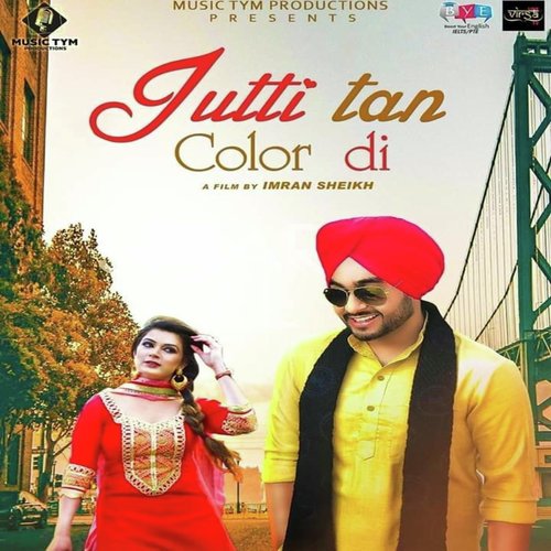 download Simar Gill  Jutti Tan Color Di mp3 Single Tracks song 