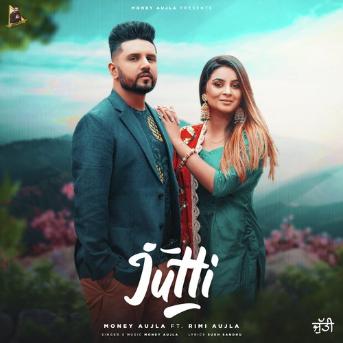 download Money Aujla  Jutti mp3 Single Tracks song 