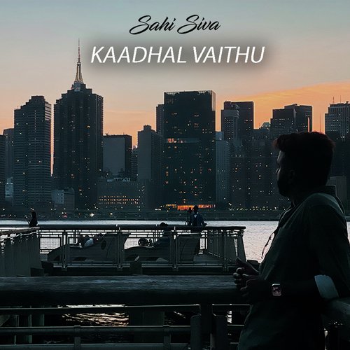 download Sahi Siva  Kaadhal Vaithu mp3 Single Tracks song 