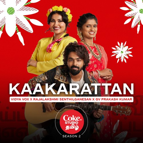 download Vidya Vox, Rajalakshmi Senthilganesan, G.V. Prakash Kumar  Kaakarattan Coke Studio Tamil mp3 Single Tracks song 