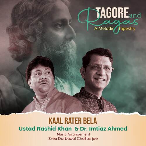 download Ustad Rashid Khan, Dr Imtiaz Ahmed  Kaal Rater Bela mp3 Single Tracks song 