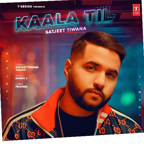 download Satjeet Tiwana, Yashvi, Randy J  Kaala Til mp3 Single Tracks song 