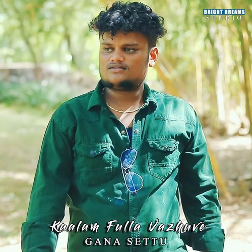 download Gana Settu  Kaalam Fulla Vazhuven mp3 Single Tracks song 