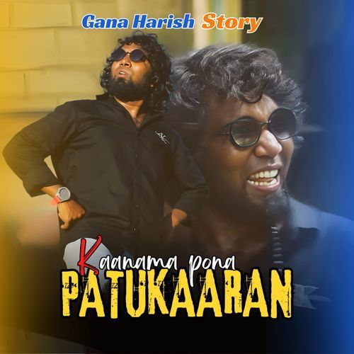 download   Kaanama Pona Patukaaran mp3 Single Tracks song 