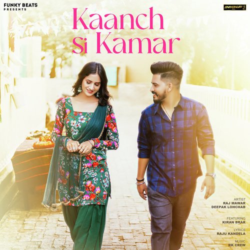 download Raj Mawar, Deepak Lohchab  Kaanch Si Kamar mp3 Single Tracks song 