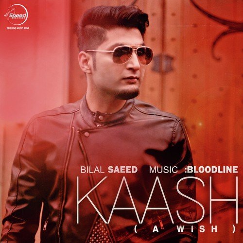 download Bilal Saeed  Kaash mp3 Single Tracks song 