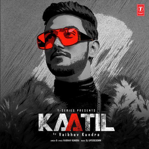 download Dj Upsidedown, Vaibhav Kundra  Kaatil mp3 Single Tracks song 