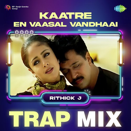 download   Kaatre En Vaasal Vandhaai Trap Mix mp3 Single Tracks song 