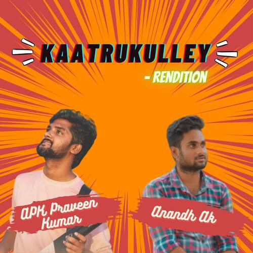 download Anandh Ak  Kaatrukulley Rendition mp3 Single Tracks song 