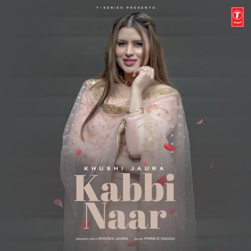 download Khushi Jaura, Prince Saggu  Kabbi Naar mp3 Single Tracks song 