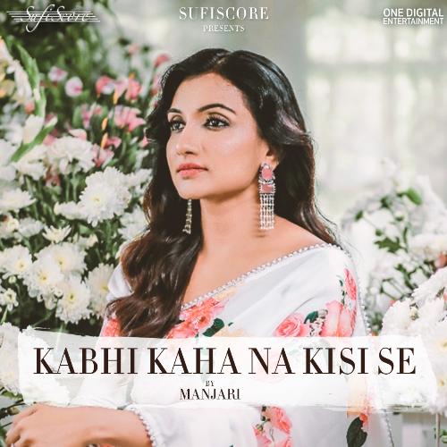 download Manjari  Kabhi Kaha Na Kisi Se mp3 Single Tracks song 