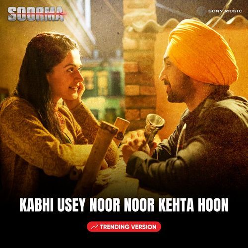 download Diljit Dosanjh, Shankar-Ehsaan-Loy, Gulzar  Kabhi Usey Noor Noor Kehta Hoon mp3 Single Tracks song 