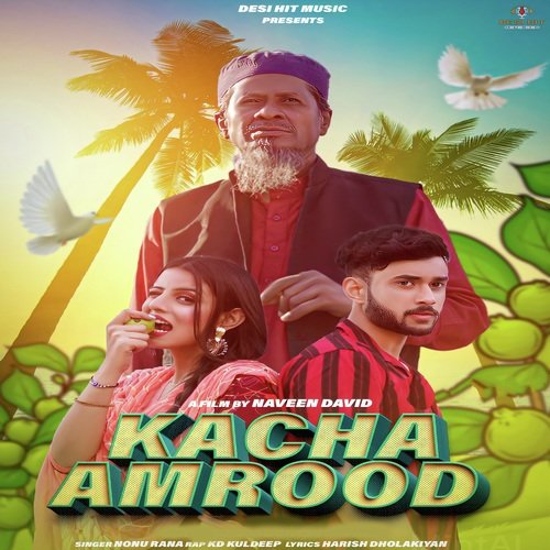 download Nonu Rana, Kd Kuldeep  Kacha Amrood mp3 Single Tracks song 