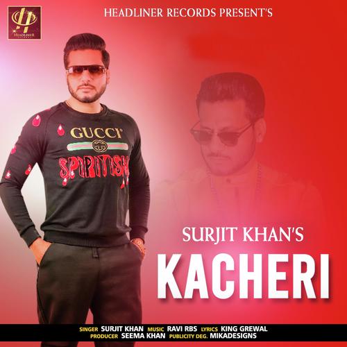 download Surjit Khan  Kacheri mp3 Single Tracks song 