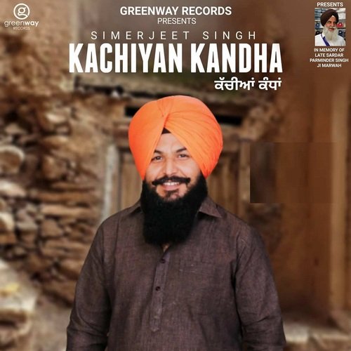 download Simerjeet Singh  Kachiyan Kandha mp3 Single Tracks song 