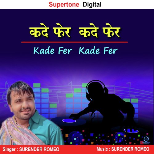 download Surender Romeo  Kade Fer Kade Fer mp3 Single Tracks song 