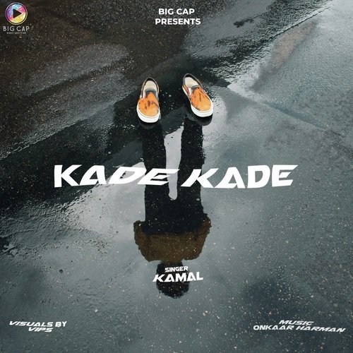 download Kamal  Kade Kade mp3 Single Tracks song 