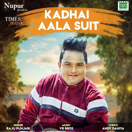 download Raju Punjabi  Kadhai Aala Suit mp3 Single Tracks song 