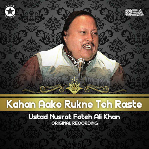 download Nusrat Fateh Ali Khan  Kahan Aake Rukne Teh Raste mp3 Single Tracks song 