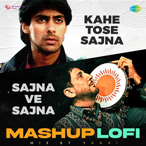 download   Kahe Tose Sajna X Sajna Ve Sajna Mashup LoFi mp3 Single Tracks song 