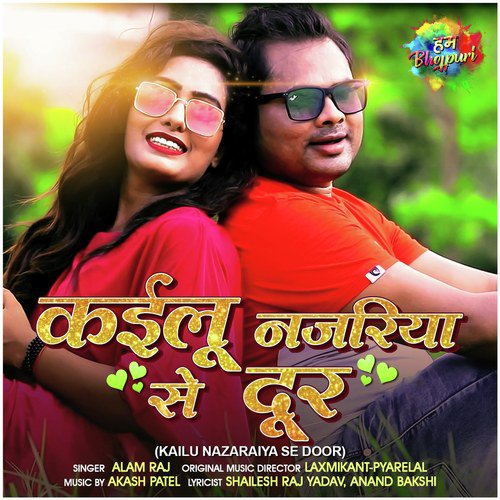 download Alam Raj  Kailu Nazaraiya Se Door mp3 Single Tracks song 