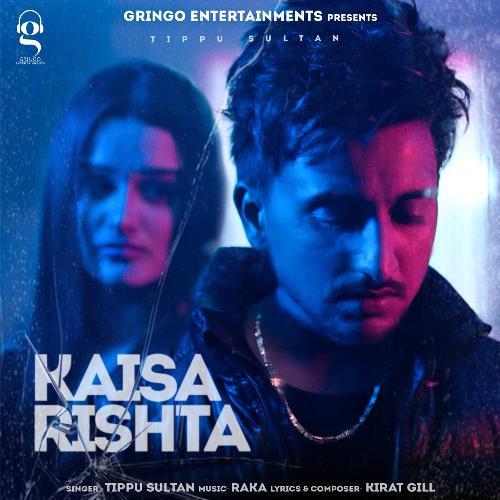 download Tippu Sultan, Kirat Gill  Kaisa Rishta mp3 Single Tracks song 