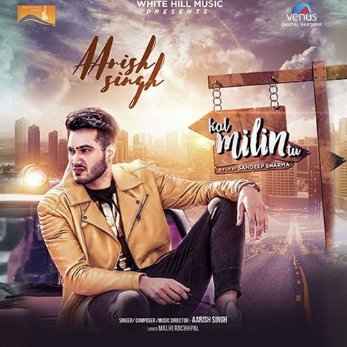 download Aarish Singh  Kal Milin Tu mp3 Single Tracks song 